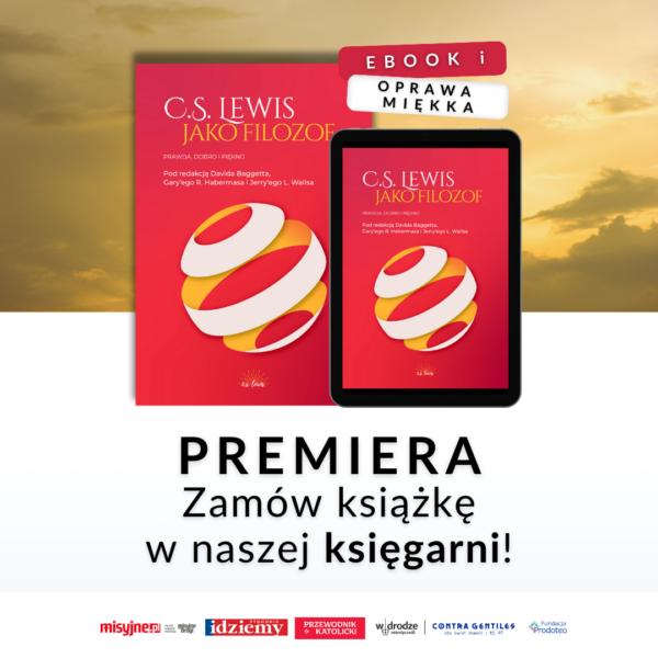 Premiera książki „C.S. Lewis jako filozof. Prawda, Dobro i Piękno”